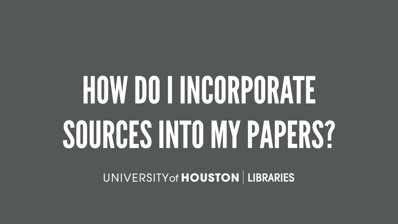 How do I incorporate sources into my papers? - University of Houston ...