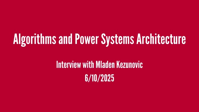 Mladen Kezunovic interview